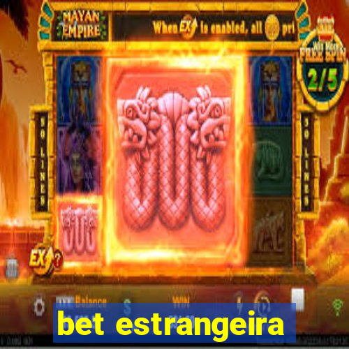 bet estrangeira